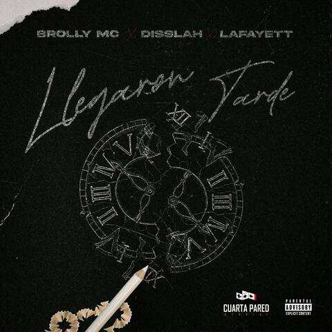 LLEGARON TARDE (feat. Disslah & Lafayett)