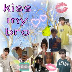 Kiss My Bro (feat. byronrare!)