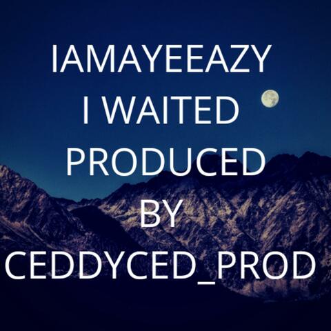 I Waited