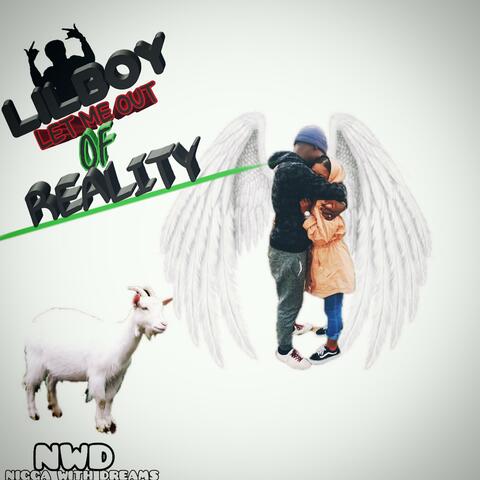 LET ME OUT OF REALITY