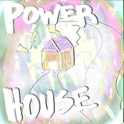 POWER HOUSE