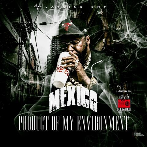 Product Of My Environment Hosted By Dj Prezzure