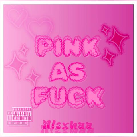 Pink As Fuck