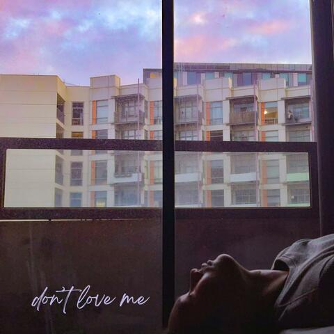 don't love me
