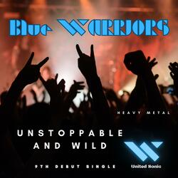 Unstoppable and Wild