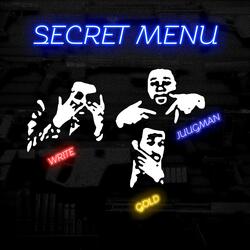 SECRET MENU (feat. Smoove Da Juugman & Mr. Write)