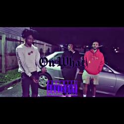 On What (feat. Hezze & Weavy)