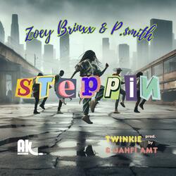 Steppin (feat. P.$MITH)