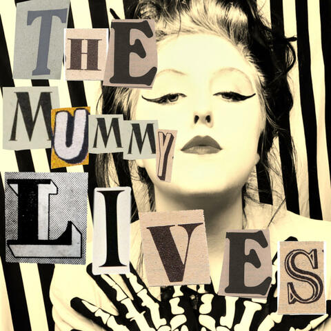 The Mummy Lives
