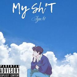 My Shit