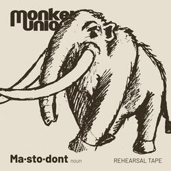 Mastodont (Rehearsal Tape)