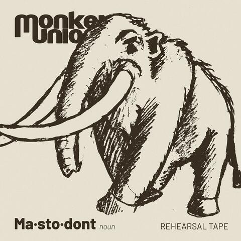 Mastodont (Rehearsal Tape)