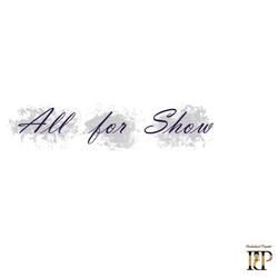 All for Show