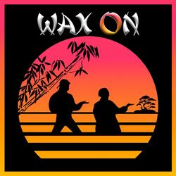 Wax On (feat. Young Fredrick)