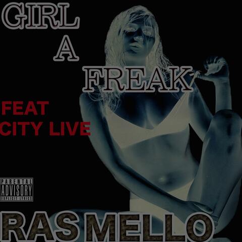 Girl a Freak (feat. City Live)