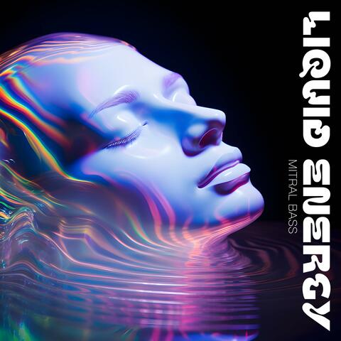 Liquid Energy