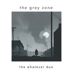 The Grey Zone
