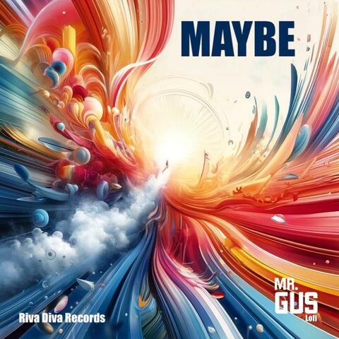 Maybe