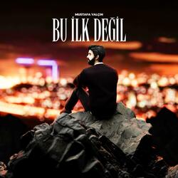 Mustafa Yalçın - Bu İlk Değil
