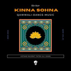Kinna Sohna (Qawalli Dance Music)