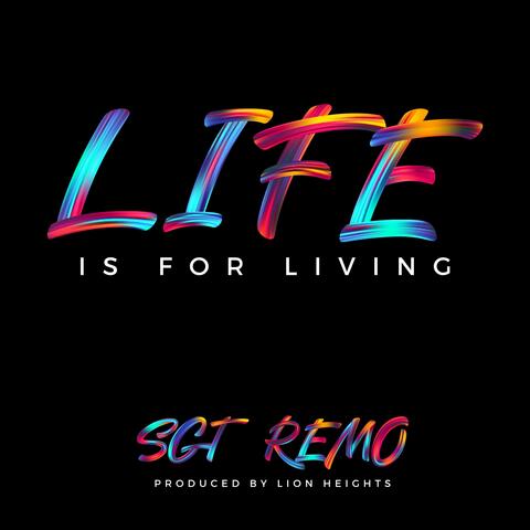 Life is for Living