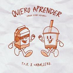 Quiero Aprender (feat. TheCoolJuice & Caballero.)
