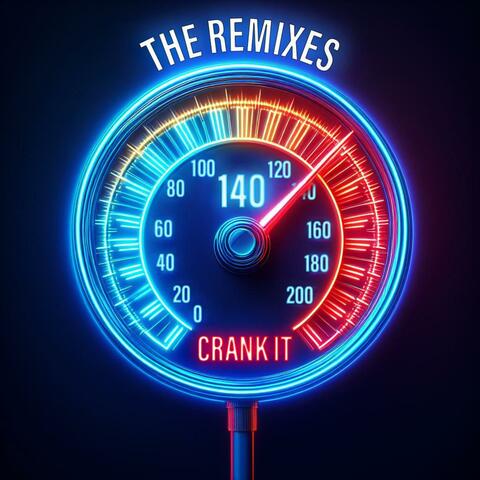 CRANK IT : THE REMIXES
