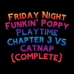 Friday Night Funkin' Poppy Playtime Chapter 3 VS Catnap (Complete) (feat. Funky Party Music & David Caneca Music)