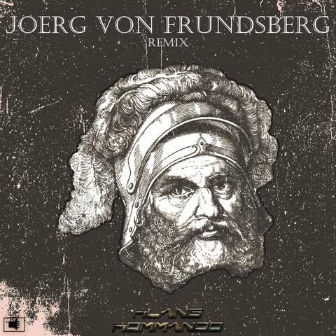 Jörg von Frundsberg führt uns an! (KlangKommando Remix)