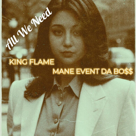 All We Need (feat. King Flame)