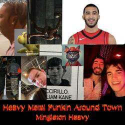 Heavy Metal Funkin Around Town (feat. Mingleton Heavy)