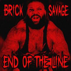 End of the Line (Brick Savage's Theme)