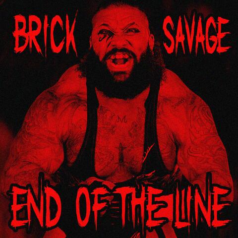End of the Line (Brick Savage's Theme)