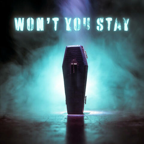 Won't You Stay