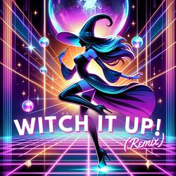 Witch It Up!