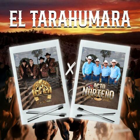 El Tarahumara (feat. Acto Norteño)