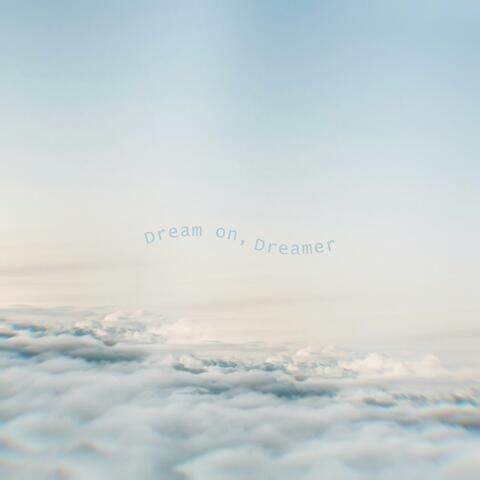 Dream On, Dreamer
