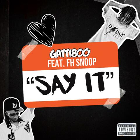 Say It (feat. FH Snoop)