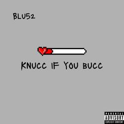 Knucc If You Bucc