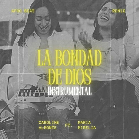 La Bondad De Dios (feat. Maria Mirelia) [Afro Beat Instrumental]