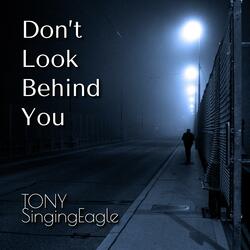 Don't Look Behind You