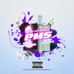 PMS (Pop My Shit) (feat. BHM PEZZY)