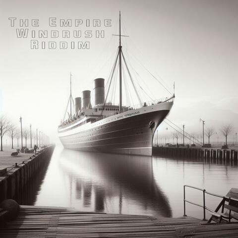 The Empire Windrush riddim