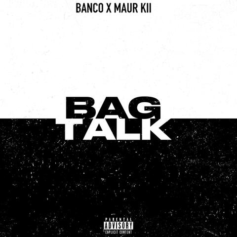 Bag Talk (feat. Maur Kii)