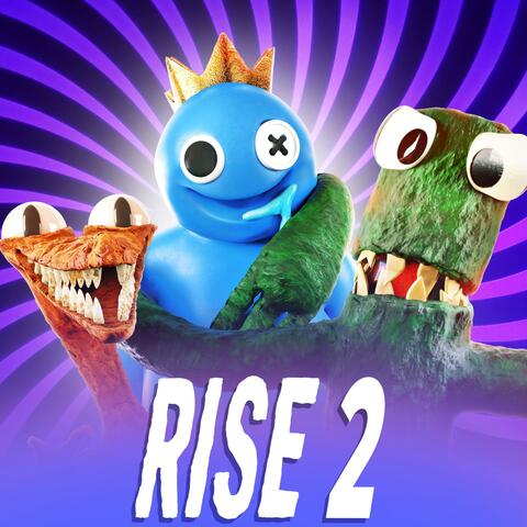 Rise 2 (The Rainbow Friends)
