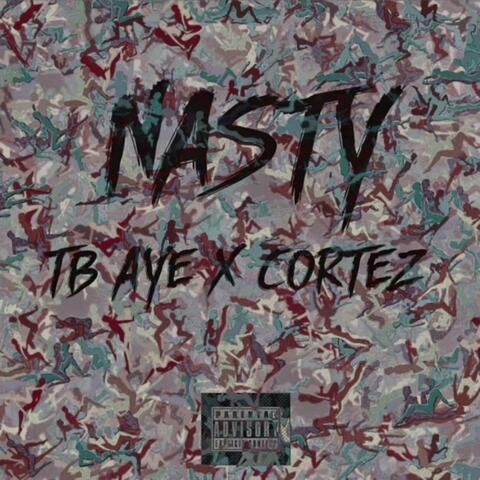 Nasty (feat. Cortez)
