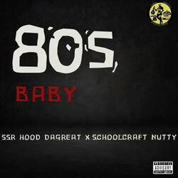 80s Baby (feat. Schoolcraft Nutty)