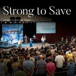 Strong To Save