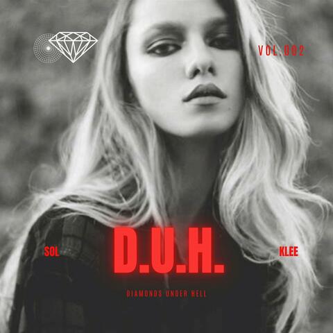 D.U.H. (Diamonds Under Hell)