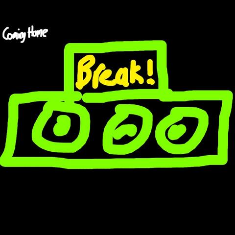 Coming Home (BREAK!) (feat. Alphonse Pierce)